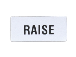 Label for general use. "RAISE"